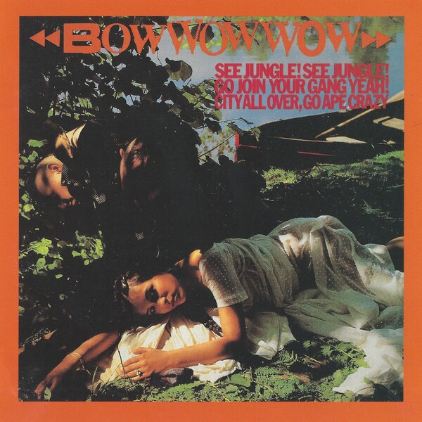 欧LP Bow Wow Wow See Jungle! See Jungle! Go Join Your Gang Yeah, Cit MOVLP2973 Music On Vinyl /00260 Bow Wow Wow – See Jungle! See Jungle! Go Join Your Gang Yeah