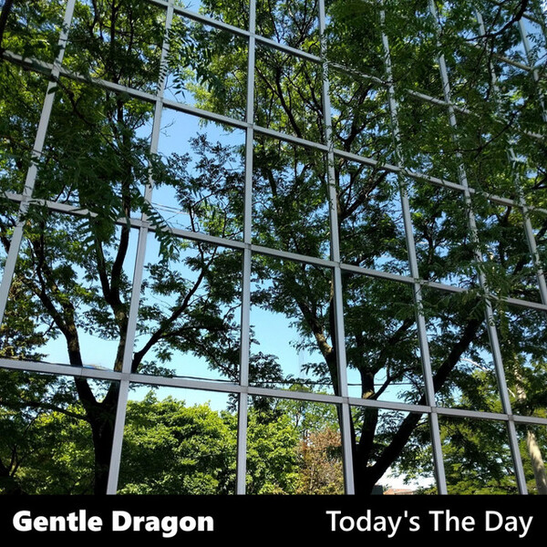 Today's the Day by Gentle Dragon (Single) Reviews, Ratings, Credits