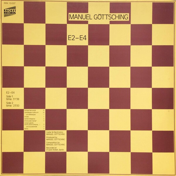 Manuel Göttsching – E2-E4 E2-E4 by Manuel Göttsching (Album; Racket; RRK 15.037