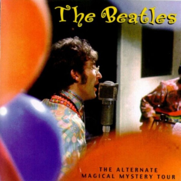 THE BEATLES / MAGICAL MYSTERY TOUR THE ALTERNATE ALBUM