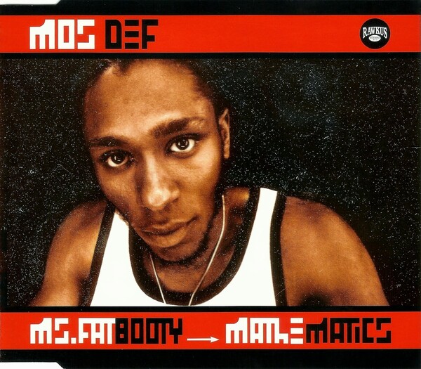 Ms. Fat Booty / Mathematics by Mos Def (Single, Boom Bap