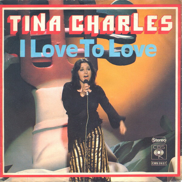 I Love to Love / Disco Fever by Tina Charles (Single; CBS; CBS
