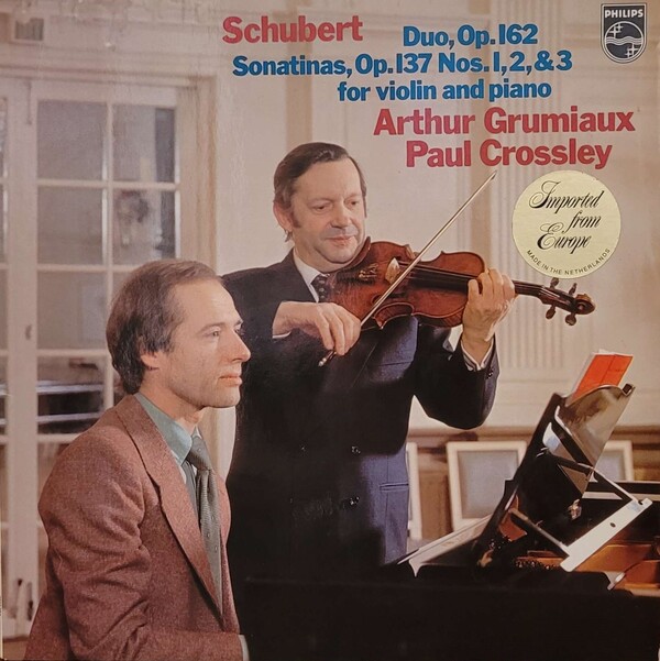蘭LP Arthur Grumiaux, Paul Crossley Schubert: Duo, Op. / 162 Sonatinas, Op. 137 Nos. 1, 2, &amp;amp; 3 For Violin And Piano 9500394 /00260 Franz Schubert, Arthur Grumiaux, Paul Crossley – Duo, Op