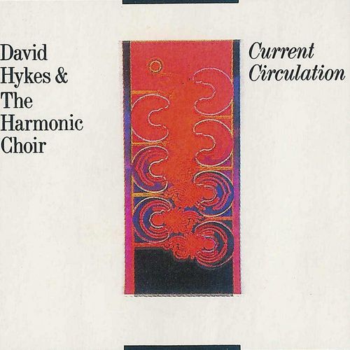 current-circulation-by-david-hykes-the-harmonic-choir-album-drone