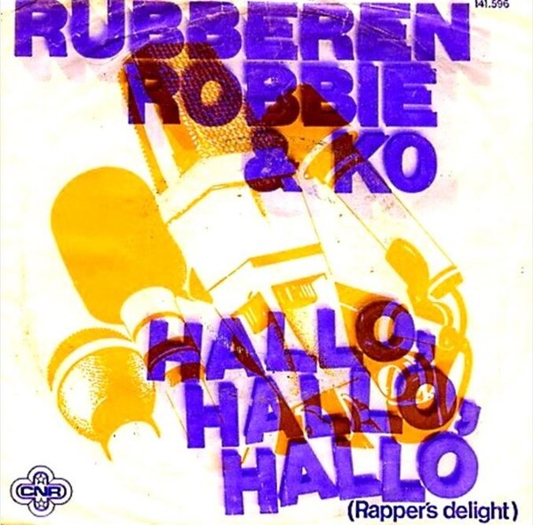 Hallo, hallo, hallo (Rapper's Delight) by Rubberen Robbie & Ko (Single ...
