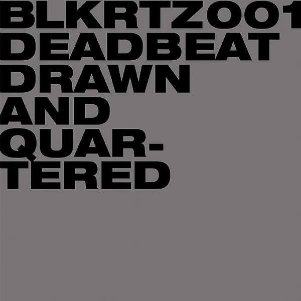 Drawn and Quartered by Deadbeat (Album, Ambient Dub) Reviews, Ratings