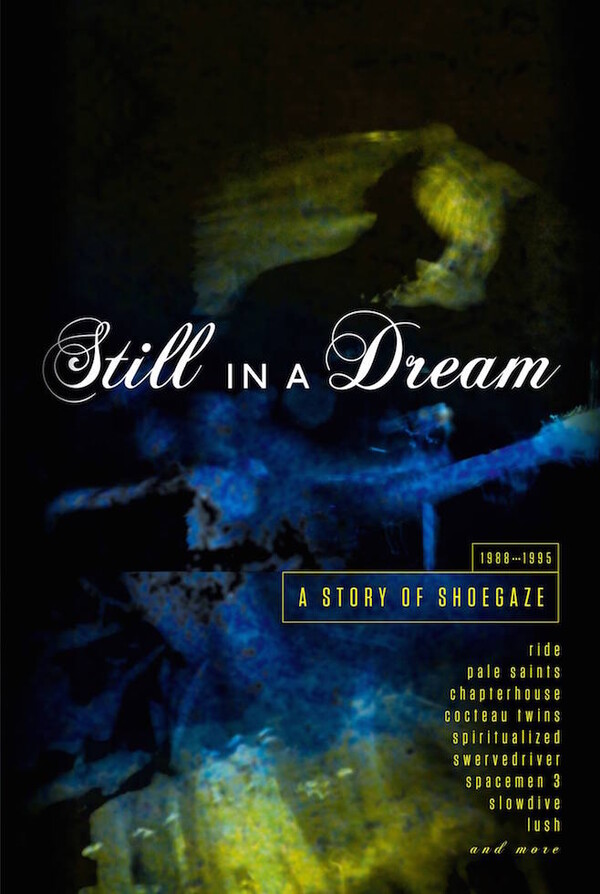 Still In A Dream: A Story Of Shoegaze 1988-1995 – Box Set