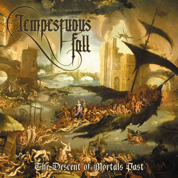 Tempestuous Fall The Descent of Mortals Past by Tempestuous Fall (Album; I, Voidhanger ...