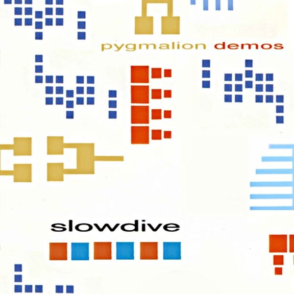 Pygmalion Demos by Slowdive (Bootleg, Ambient Pop): Reviews