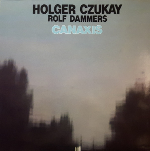Canaxis by Holger Czukay & Rolf Dammers (Album; Spoon; SPOON 015