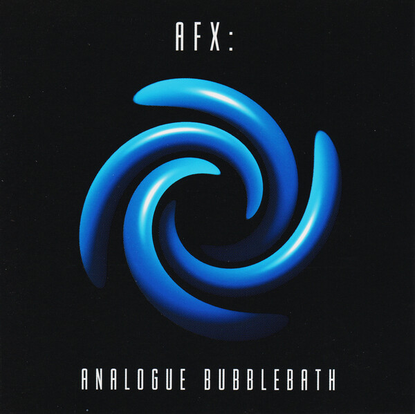 Analogue Bubblebath by AFX (EP, Acid Techno): Reviews