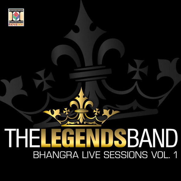 Bhangra Live Sessions, Vol. 1 by The Legends Band (Album, Bhangra ...