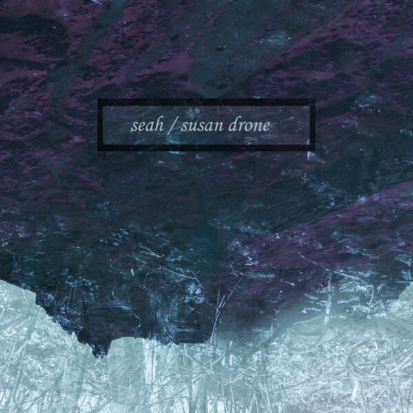 seah / susan drone by seah / susan drone (Album, Drone): Reviews ...