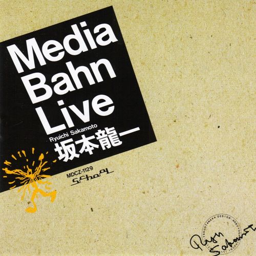 Media Bahn Live by 坂本龍一 [Ryuichi Sakamoto] (Album, Synthpop