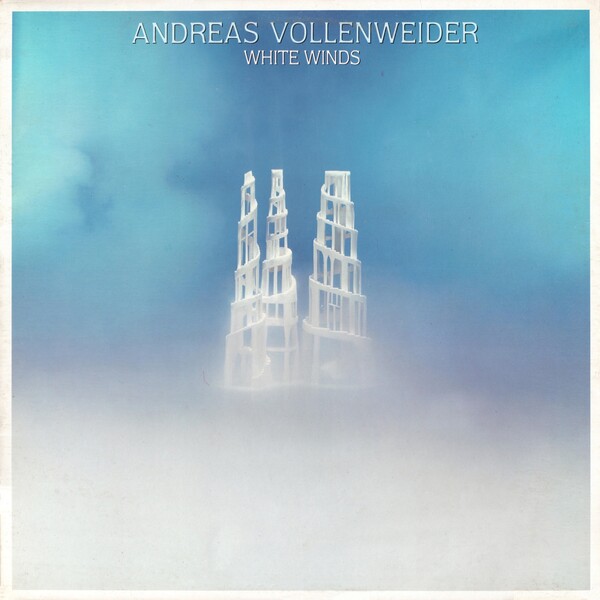 White Winds by Andreas Vollenweider (Album, New Age