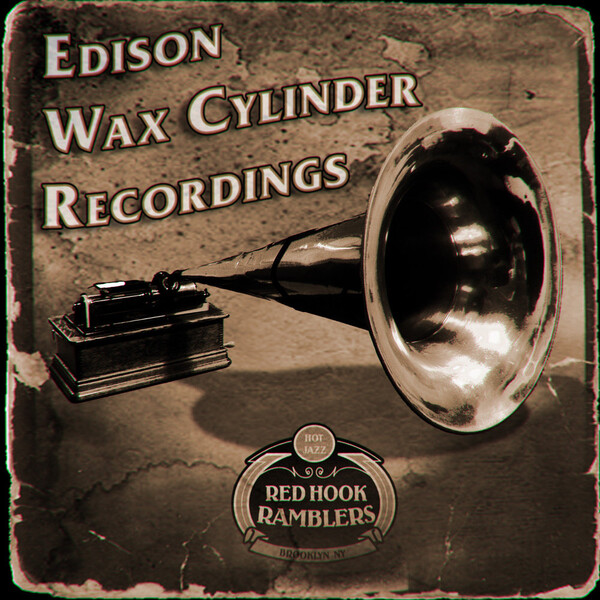 Edison Wax Cylinder Recordings EP by Red Hook Ramblers (EP): Reviews ...