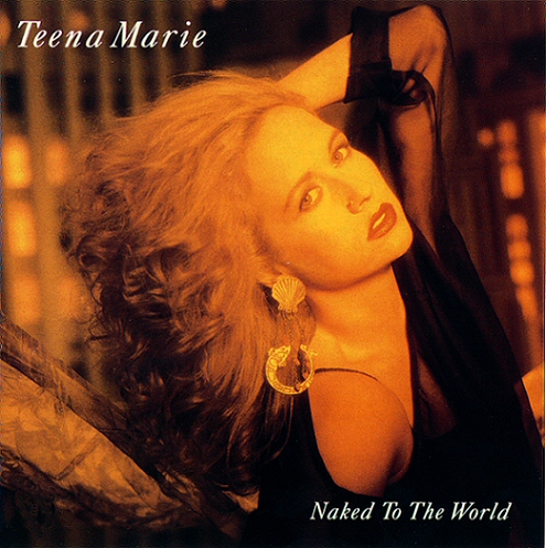 Naked to the World by Teena Marie (Album, Synth Funk): Reviews, Ratings