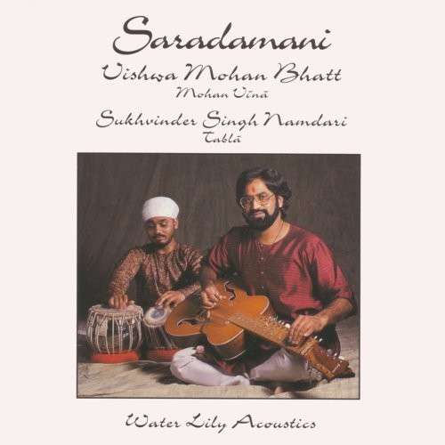 Saradamani by Vishwa Mohan Bhatt & Sukhvinder Singh Namdari (Album