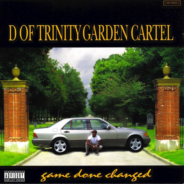 Game Done Changed by D of Trinity Garden Cartel (Album, Gangsta 
