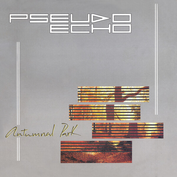 スード・エコー　　Autumnal Park Autumnal Park by Pseudo Echo (Album, Synthpop): Reviews, Ratings