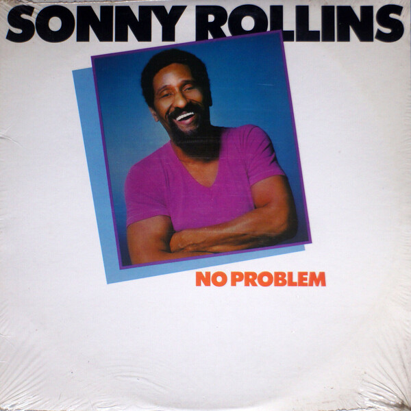 No Problem by Sonny Rollins (Album, Soul Jazz): Reviews, Ratings ...