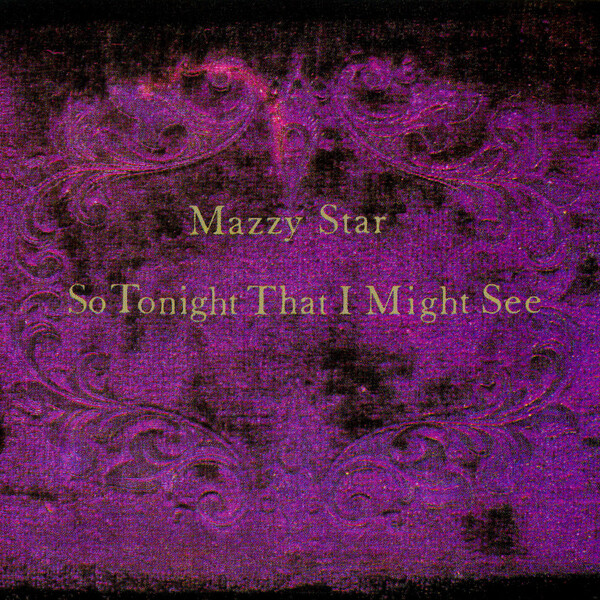 So Tonight That I Might See by Mazzy Star (Album, Dream Pop