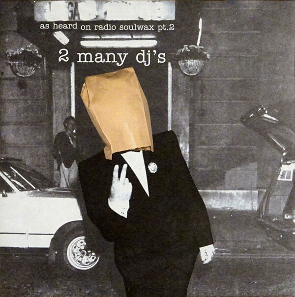 As Heard on Radio Soulwax Pt. 2 by 2 Many DJ's (DJ Mix, Mashup