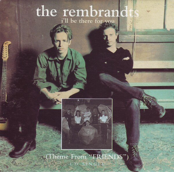 I'll Be There for You by The Rembrandts (Single; EastWest; 7559