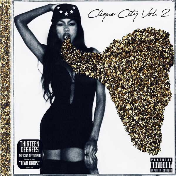 Clique City Vol. 2 by Thirteendegrees (Album) Reviews, Ratings