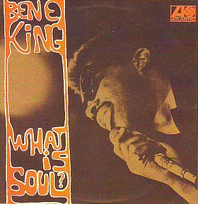 What Is Soul? by Ben E. King (Album, Pop Soul): Reviews, Ratings