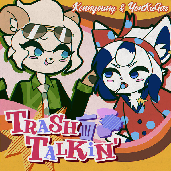 Trash Talkin' by YonKaGor & Kennyoung (Single, Jazz Pop): Reviews, Ratings,  Credits, Song list
