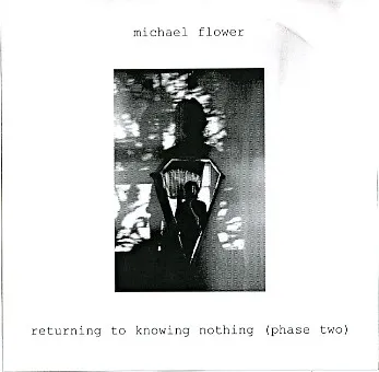 Cover art for Returning to Knowing Nothing (Phase Two) by Michael Flower