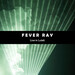 Fever Ray Albums: songs, discography, biography, and listening guide ...