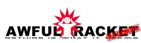 What An Awful Racket Awful Racket Records - Music label - Rate Your Music