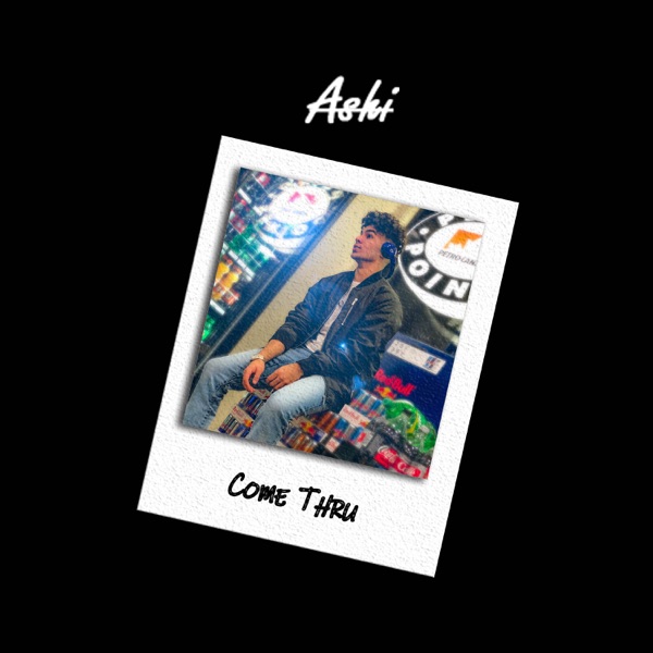Ashi — Come Thru cover artwork