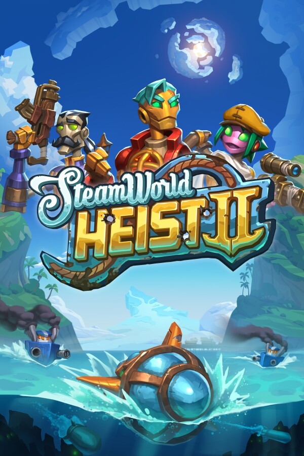 SteamWorld Heist II (video game, turn-based tactics, steampunk, robot ...